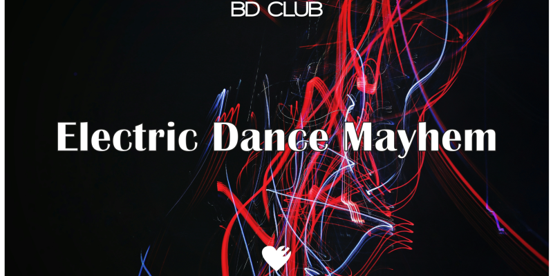 Electric Dance Mayhem