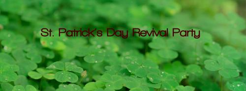 St. Patrick's Day Revival Party [14.08.15]