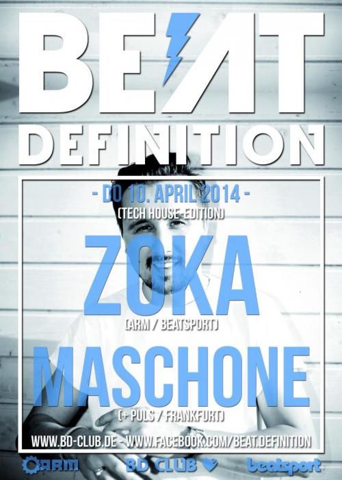 Beat Definition pres. "ZOKA (ARM/beatsport/Kassel)" & "MASCHONE" [10.04.14]
