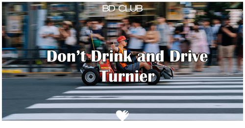 Don't Drink & Drive Turnier