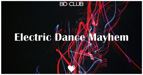 Electric Dance Mayhem