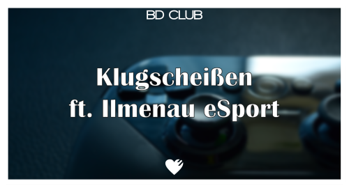Klugscheissen ft. Ilmenau eSport