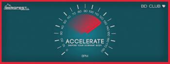 Bergfest e.V. pres. Accelerate - Inspire Your Dormant Body. [25.04.15]