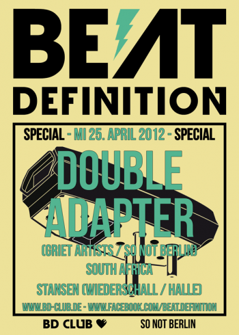 [B]eat [D]efinition pres. Double Adapter (Griet Artists / South Afrika) [25.04.12]