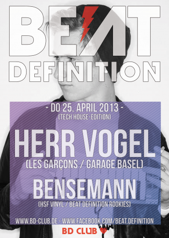Beat Definition pres. "Herr Vogel" (Les Garcons) & "Bensemann" (hsf Vinyl) [25.04.13]