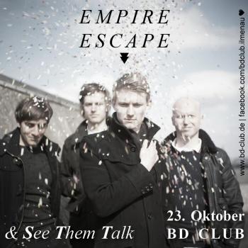 Doppelkonzert Empire Escape & See Them Talk [23.10.13]