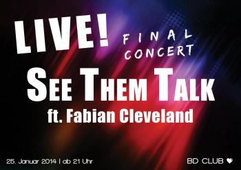 See them Talk Abschlusskonzert ft. Fabian Cleveland [25.01.14]
