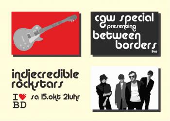 [CGW] Indiecredible Rockstars pres. Between Borders [15.10.11]